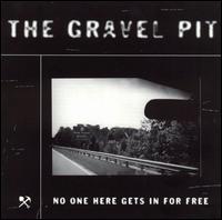 No One Here Gets in for Free: Rare & Unreleased von The Gravel Pit