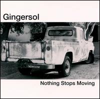 Nothing Stops Moving von Gingersol