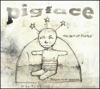 Best of Pigface: Preaching to the Perverted von Pigface