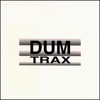 Dum Trax von Mono Junk
