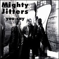 You Say von Mighty Jitters