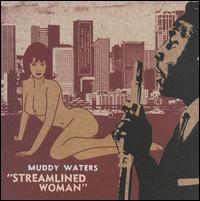 Streamlined Woman von Muddy Waters