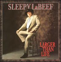 Larger Than Life von Sleepy LaBeef