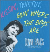 Kissin', Twistin', Goin' Where the Boys Are von Connie Francis