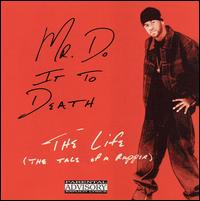 Life: The Tale of a Rapper von Mr. Do It to Death