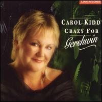 Carol Kidd, Crazy for Gershwin von Carol Kidd