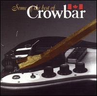 Best of Crowbar [Stony Plain] von Crowbar