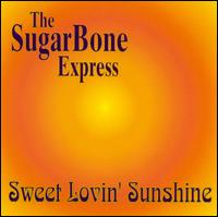 Sweet Lovin' Sunshine von The SugarBone Express