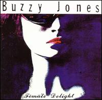 Female Delight von Buzzy Jones