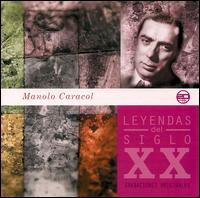 Leyendas del Siglo XX von Manolo Caracol