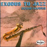 Exodus to Jazz von Eddie Harris