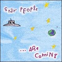 ... Are Coming von Star People
