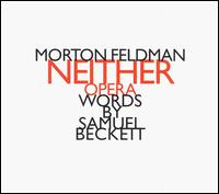 Morton Feldman: Neither von Morton Feldman