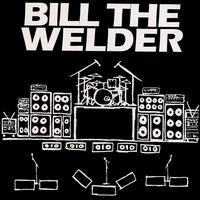Bill the Welder von Bill the Welder