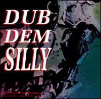 Dub Dem Silly von Dennis "Blackbeard" Bovell