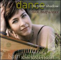 Dance to Your Shadow von Kim Robertson