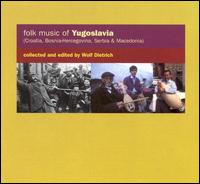 Folk Music of Yugoslavia [Topic] von Wolf Dietrich