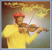 I'm the Fiddle Man von Papa John Creach