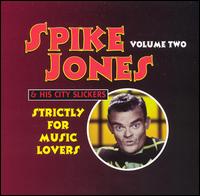 Strictly for Music Lovers, Vol. 2 von Spike Jones
