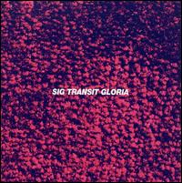 Sig Transit Gloria von Sig Transit Gloria