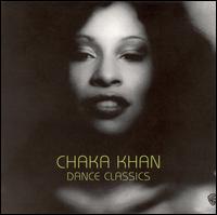 Dance Classics of Chaka Khan von Chaka Khan