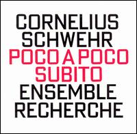 Cornelius Schwehr: Poco a poco subito von Cornelius Schwehr