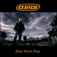 Pure Rock Fury von Clutch