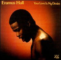 Your Love Is My Desire von Eramus Hall