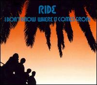 I Don't Know Where It Comes From [#2] von Ride