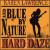 Hard Daze von Blue by Nature