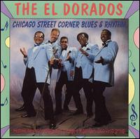 Chicago Street Corner Blues & Rhythm von The El Dorados
