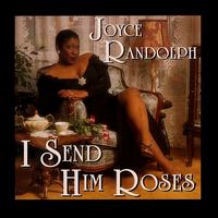 I Send Him Roses von Joyce Randolph