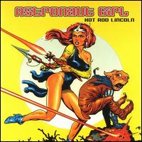 Astronaut Girl von Hot Rod Lincoln