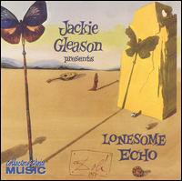Lonesome Echo von Jackie Gleason