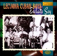 Esclado Soy von Lecuona Cuban Boys