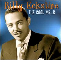 Cool Mr. B von Billy Eckstine