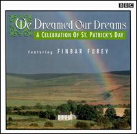 We Dreamed Our Dreams: A Celebration of St. Patrick's Day von Finbar Furey