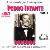 Boleros, Vol. 1 von Pedro Infante