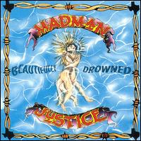 Beautifully Drowned von Madman Justice