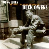 Young Buck: The Complete Pre-Capitol Recordings von Buck Owens