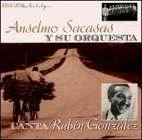 Canta Ruben Gonzalez von Anselmo Sacasas