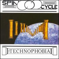 Technophobia von Spin Cycle