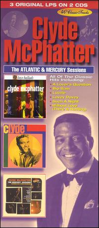 Atlantic & Mercury Sessions von Clyde McPhatter
