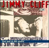 Live and In the Studio von Jimmy Cliff