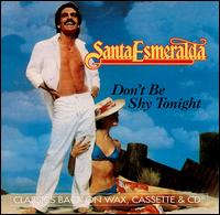 Don't Be Shy Tonight von Santa Esmeralda