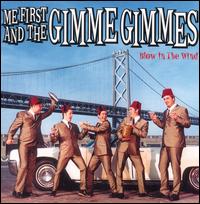 Blow in the Wind von Me First and the Gimme Gimmes