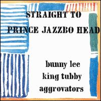 Straight to Prince Jazzbo's Head von Various Artists
