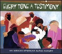 Every Tone a Testimony: An African American Aural History von Various Artists