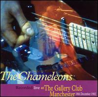 Live at the Gallery Club, Manchester, 1982 von The Chameleons UK