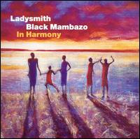 In Harmony von Ladysmith Black Mambazo